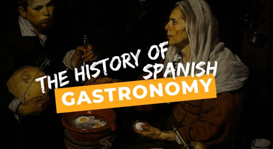 The History of Spanish Gastronomy