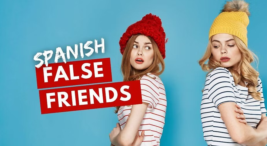 Spanish false friends