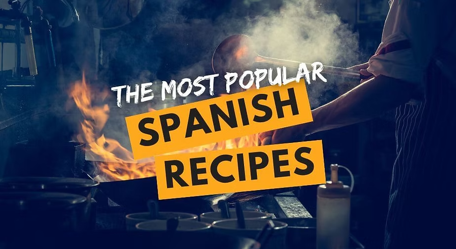 How to Prepare the Most Popular Spanish Recipes